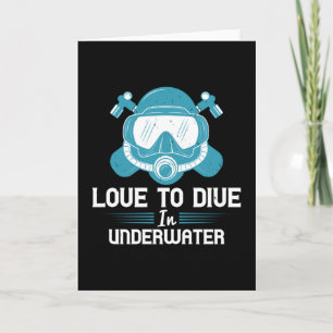 Diving - Love To Dive In Underwater Card