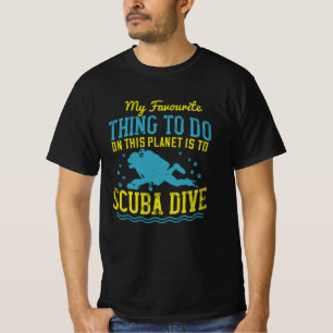 Diving -My Favourite Thing Is Scuba Dive T-Shirt