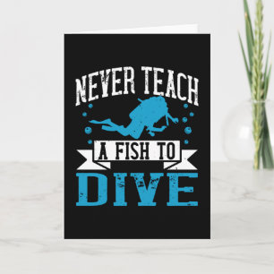 Diving - Never Teach A Fish To Dive Card