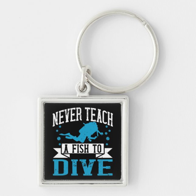 Diving - Never Teach A Fish To Dive Key Ring (Front)