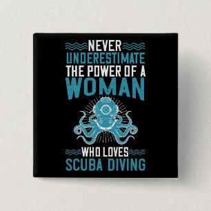 Diving -Never Underestimate Diving Woman 15 Cm Square Badge