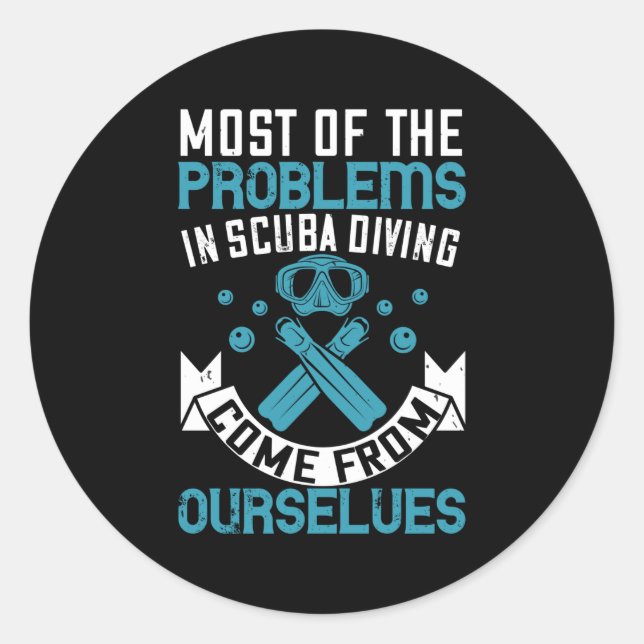 Diving - Self-made Scuba Diving Problems Classic Round Sticker (Front)