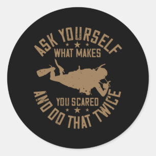 Diving -What Makes You Scared And Repeat Classic Round Sticker