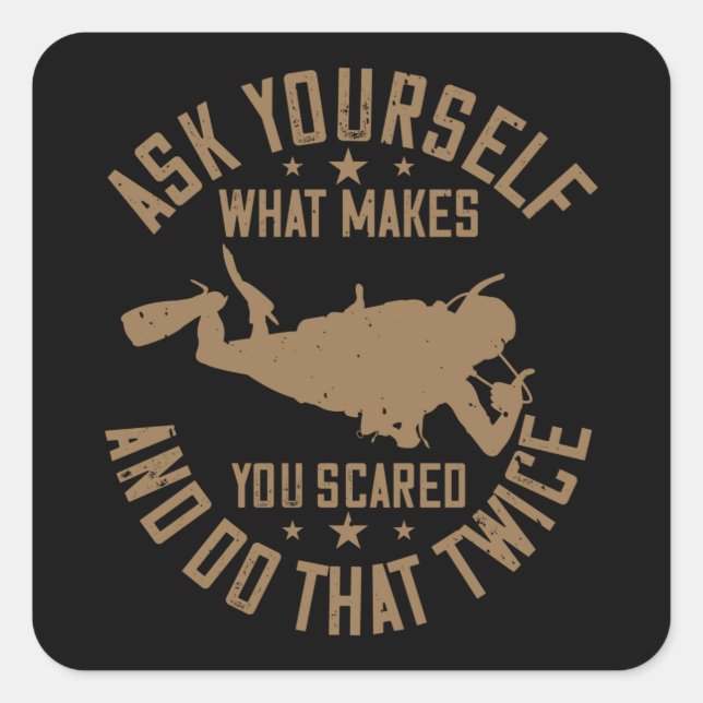 Diving -What Makes You Scared And Repeat Square Sticker (Front)