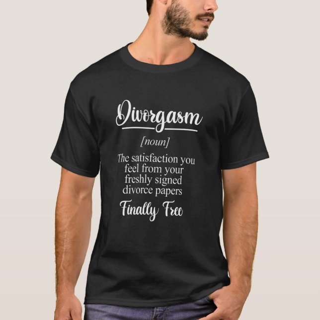 Divogasm Definition  Divorced Party Newly Divorced T-Shirt (Front)