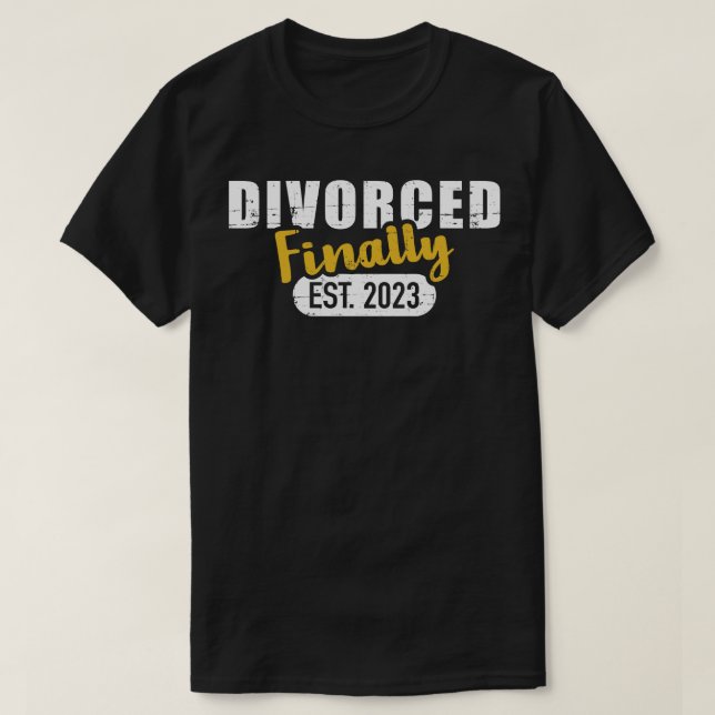 Divorce 2023 finally divorced T-Shirt (Design Front)