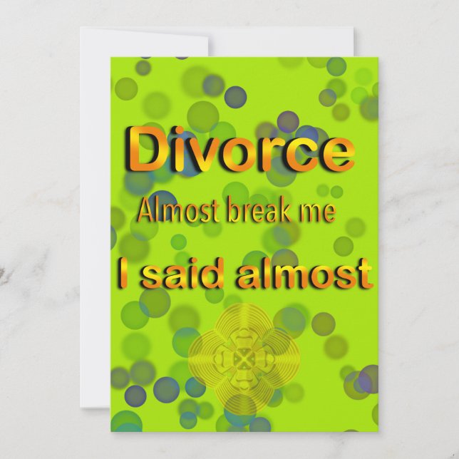 Divorce almost beat me I said almost Invitation (Front)