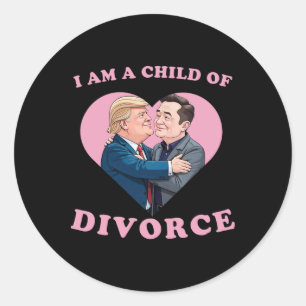 Divorce Child Of Trump Funny Break Up Meme  Classic Round Sticker