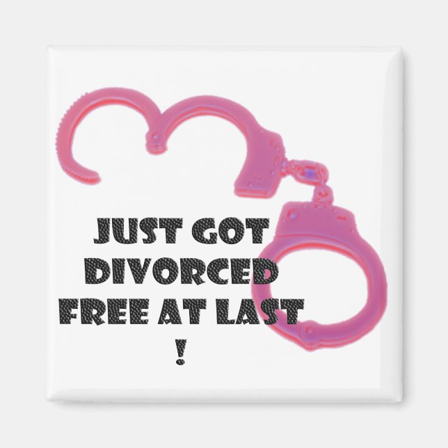 Divorce free at last with open neon pink  handcuff magnet (Front)