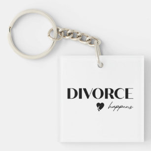 Divorce Happens Key Ring