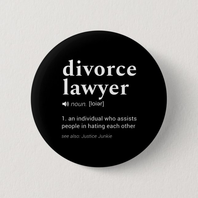 Divorce Lawyer' Gag Dictionary Definition Design  6 Cm Round Badge (Front)