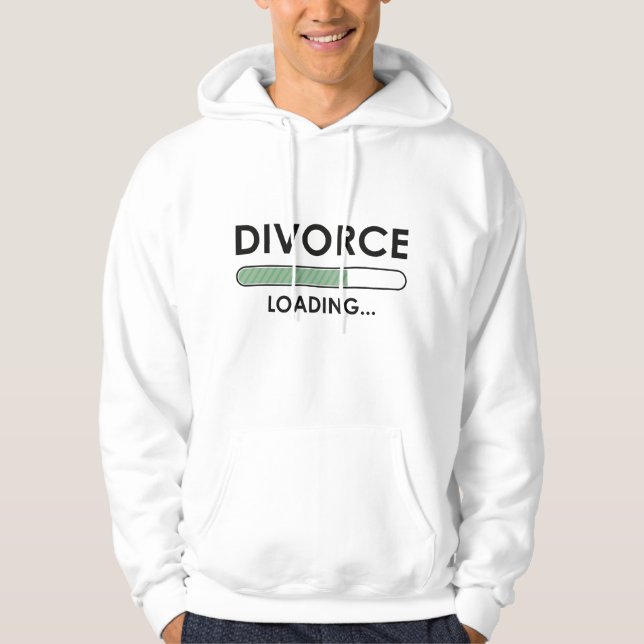 Divorce Loading Hoodie (Front)