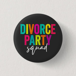 Divorce Party Squad Funny Divorce Celebration 3 Cm Round Badge