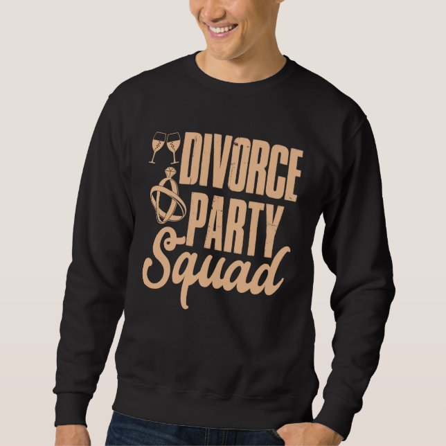 Divorce Party Squad Happy Divorce Woman Ex wife Sweatshirt (Front)