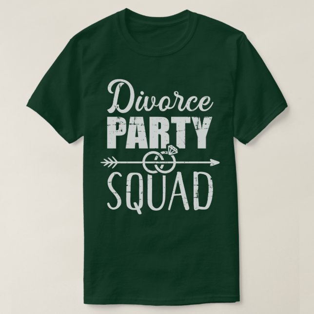 Divorce party squad T-Shirt (Design Front)