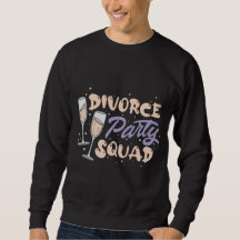Divorce Party Squad The Ultimate Celebration Tee