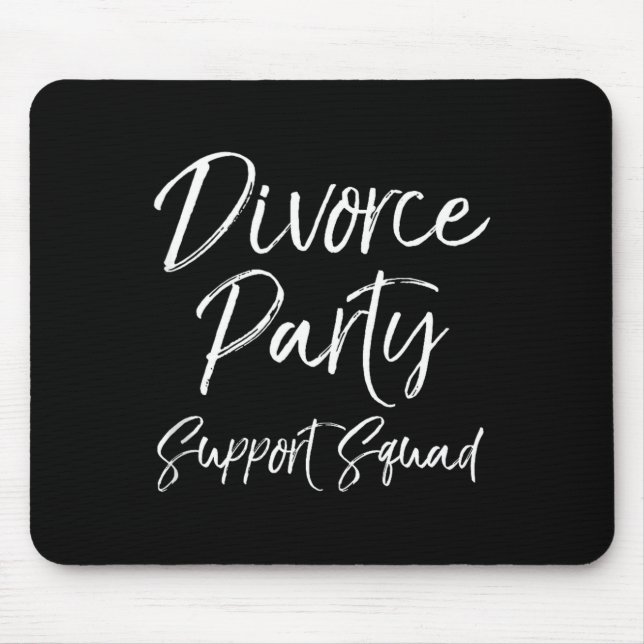 Divorce Party Suprt Squad Matching For Gro Funny T Mouse Pad (Front)