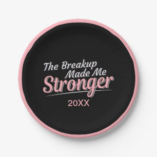 Divorce Recovery Breakup Made Me Stronger Paper Pl Plate