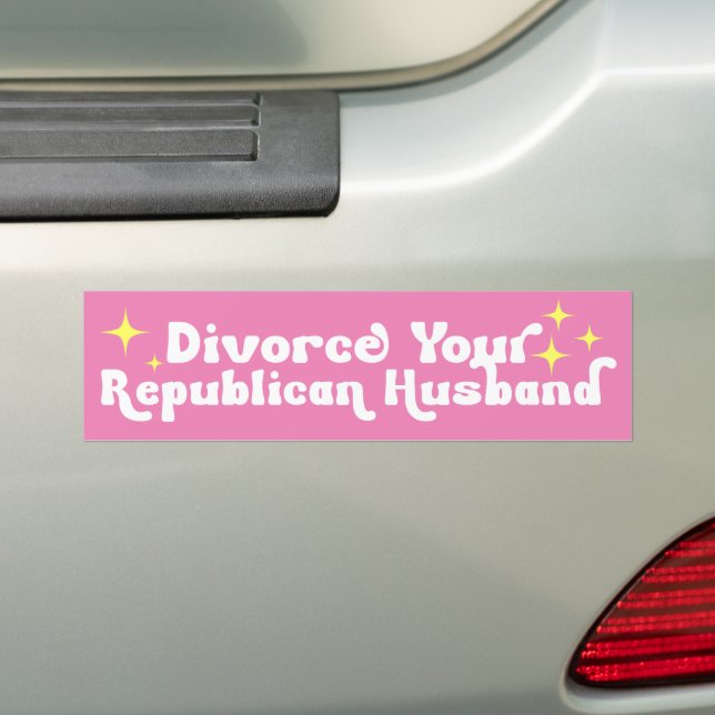 Divorce Your Republican Husband Bumper Sticker (On Car)
