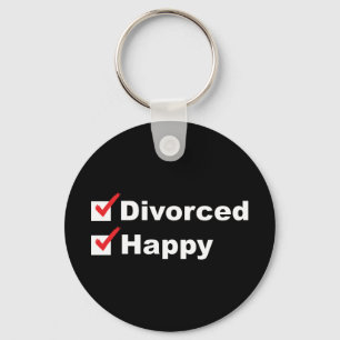 Divorced And Happy Key Ring