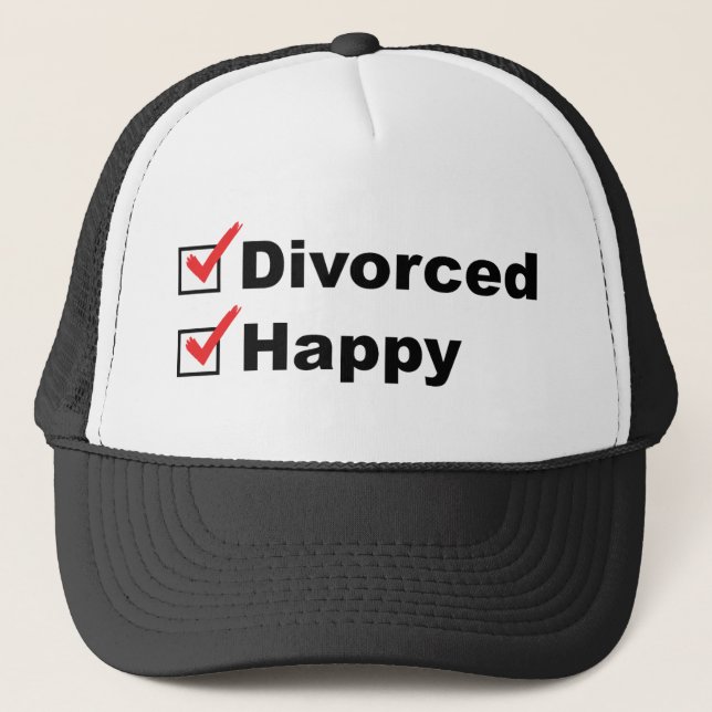 Divorced And Happy Trucker Hat (Front)