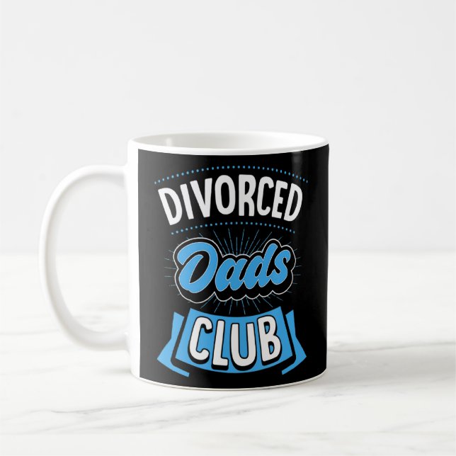 Divorced Dad Club Funny Divorce Party  Coffee Mug (Left)