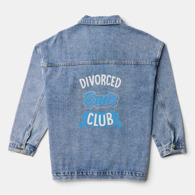Divorced Dad Club Funny Divorce Party  Denim Jacket (Back)