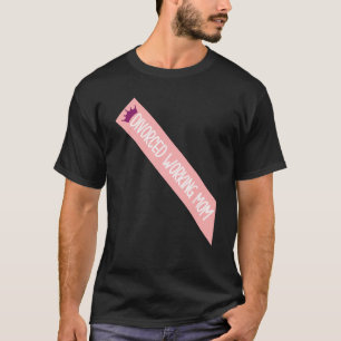 Divorced Working Mum Meme Funny Sash Quote T-Shirt
