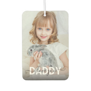 DIY Custom Photo I Love you Daddy Car Air Freshener
