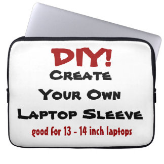 DIY - Design Your Own Custom 13 to 14 inch sleeve