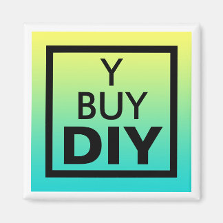 DIY, Do It Yourself Magnet