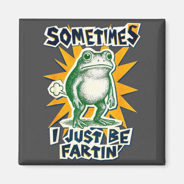 DIY Fartin Sometimes Collage I Just Frog Poster Jo Magnet (Front)