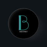 DIY Large Monogram & Name, Teal/White Text, Black 3 Cm Round Badge<br><div class="desc">Personalise this stylish and simple text design with your name in white and your large Monogram in Teal on black background.</div>