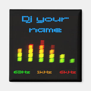Dj Add your name Personal Equalizer Bar Magnet