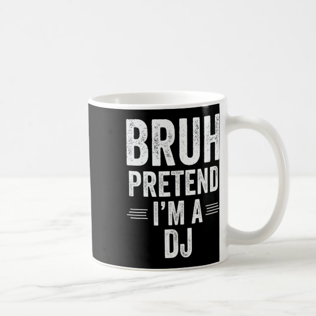 Dj Costume Halloween Bruh Pretend I'm A Dj Funny  Coffee Mug (Right)