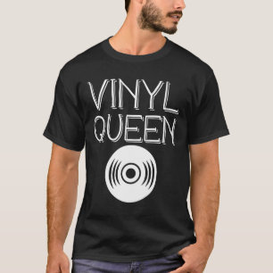 Dj - Dj-Vinyl Queen Shirt-Vinyl Records   For Wome T-Shirt