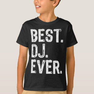Dj Ever Funny Gift Christmas  T-Shirt