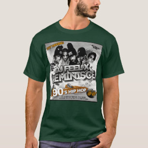 Dj Feel X Reminisce 90s Classic Hip Hop Dj Mi T-Shirt