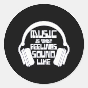 DJ Headphones Music Is What Feelingsound Like Classic Round Sticker