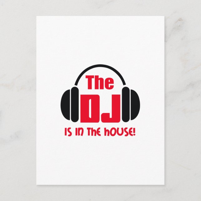DJ IS IN THE HOUSE POSTCARD (Front)