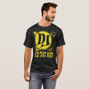 DJ Kick That Beat!  T-Shirt
