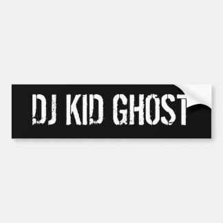 DJ KID GHOST BUMPER STICKER