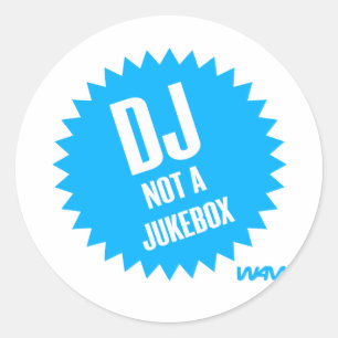 DJ not a jukebox Classic Round Sticker