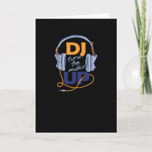 DJ turn the music up Card