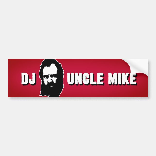 DJ Uncle Mike Bumper Sticker (Front)