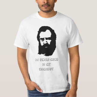 DJ UNCLE MIKE IS MY HOMEBOY T-Shirt