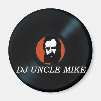 DJ UNCLE MIKE VINYL RECORD fridge magnet