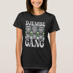 Djembe Instrument Funny Player Quote Band T-Shirt
