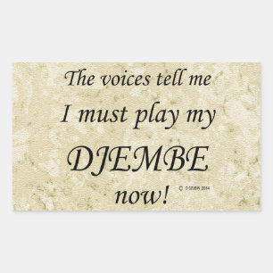 Djembe Voices Say Must Play Rectangular Sticker
