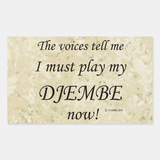 Djembe Voices Say Must Play Rectangular Sticker (Front)
